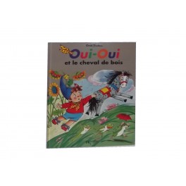 Oui-Oui et le cheval de bois Oui-Oui et le cheval de bois
